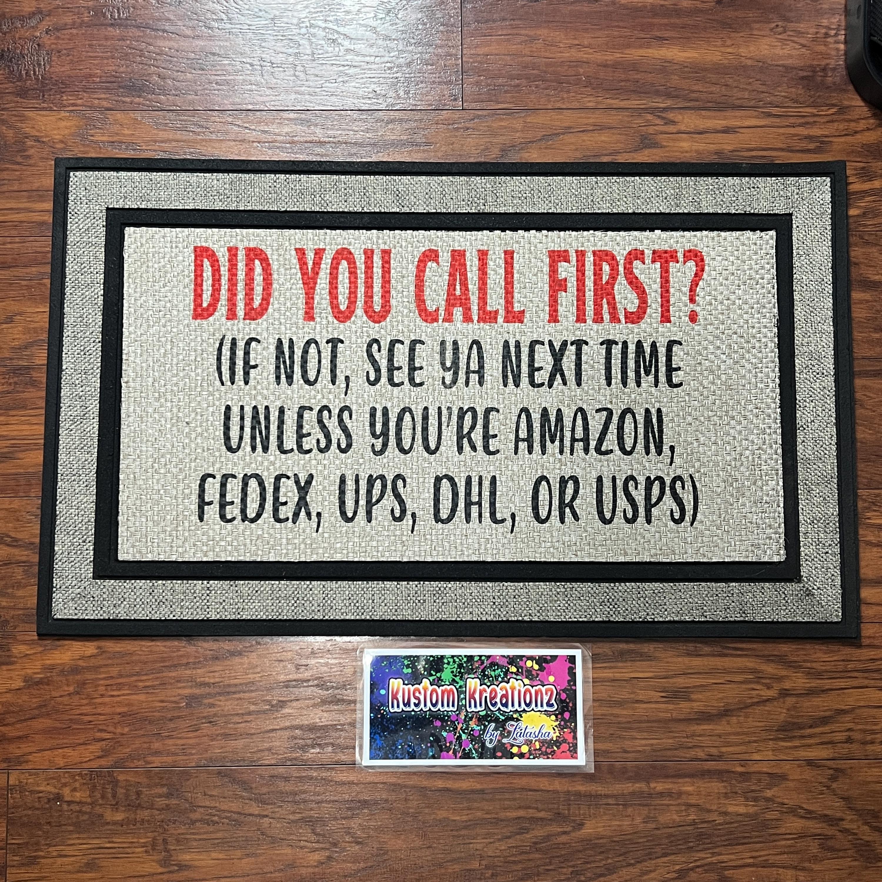 Doormat - Did You Call First? | Front Door Decor | Funny Welcome Mat
